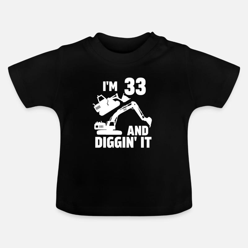 Ich bin 33 und Diggin' It - Baby Bio-T-Shirt mit Rundhals - Schwarz