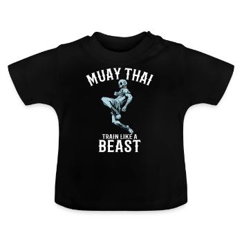Trainieren wie eine Bestie - Muay Thai und Thai - Baby Bio-T-Shirt mit Rundhals - Schwarz - Vorne
