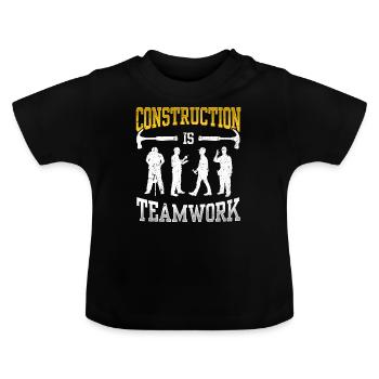 Les travaux de construction sont un travail d’équipe Travail d’équipe Construction Chantier de construction - T-shirt bio col rond Bébé - noir - Devant