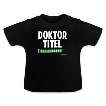 Doktortitel Lädt - Baby Bio-T-Shirt mit Rundhals - Schwarz - Vorne
