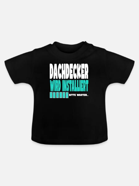 Dachdecker wird installiert - Baby Bio-T-Shirt mit Rundhals - Schwarz