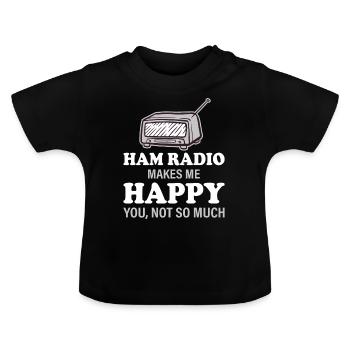 Ham Radio makes me happy - you, not so much - Baby Bio-T-Shirt mit Rundhals - Schwarz - Vorne