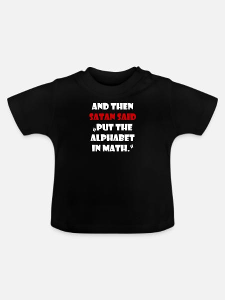 Sagte Satan - Baby Bio-T-Shirt mit Rundhals - Schwarz