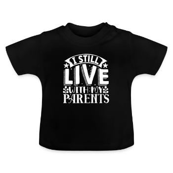 Je vis toujours avec mes parents - Bébé Disant - T-shirt bio col rond Bébé - noir - Devant