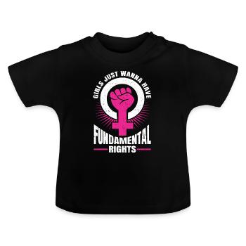 Girl Just Wanne Have Frauenrechte Grundrechte Frau - Baby Bio-T-Shirt mit Rundhals - Schwarz - Vorne