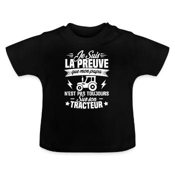 Je suis la preuve que mon papa tracteur humour - T-shirt bio col rond Bébé - noir - Devant