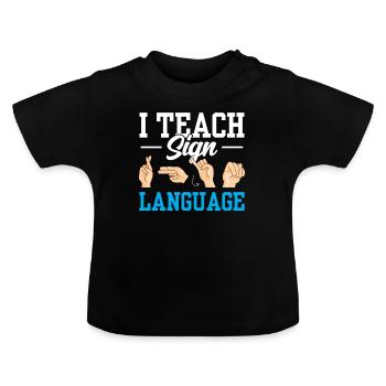 Ich Unterrichte Gebärdensprache Gebärden Awareness - Baby Bio-T-Shirt mit Rundhals - Schwarz - Vorne
