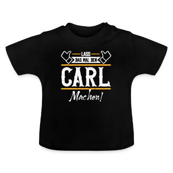 Carl Geschenkidee Geschenk Geburtstag - Baby Bio-T-Shirt mit Rundhals - Schwarz - Vorne