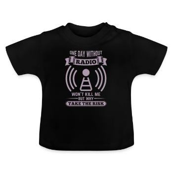Amateurfunker ein Tag ohne funken wird mich nicht - Baby Bio-T-Shirt mit Rundhals - Schwarz - Vorne