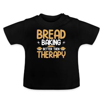 Bread Baking Gift Bakery Quote Baker - Baby Organic T-Shirt with Round Neck - black - Front