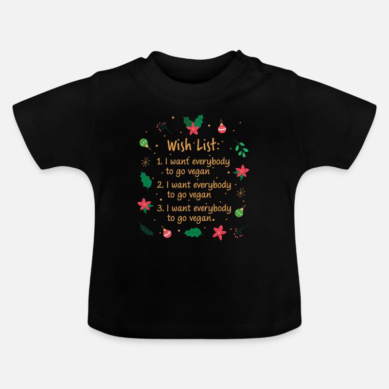 Liste de souhaits: 1. Je veux que tout le monde devienne végétalien - T-shirt bio col rond Bébé - noir