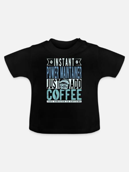 Machtbauer Kaffee Spruch - Baby Bio-T-Shirt mit Rundhals - Schwarz
