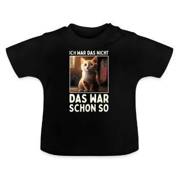 Katze Ich War Das Nicht Das War Schon So Katzen - Baby Bio-T-Shirt mit Rundhals - Schwarz - Vorne