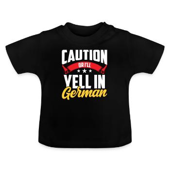 Be careful or I'll cry out German Germany - Baby Organic T-Shirt with Round Neck - black - Front