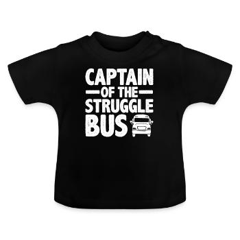Captain Of The Struggle Bus 9 - Baby Organic T-Shirt with Round Neck - black - Front