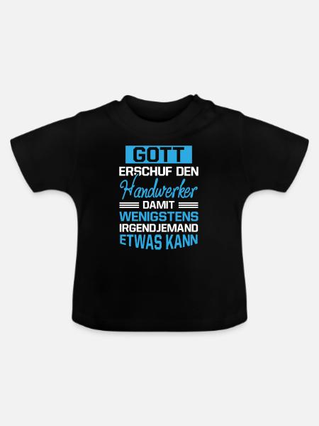 Gott Erschuf Handwerker Geschenk - Baby Bio-T-Shirt mit Rundhals - Schwarz