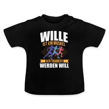 Wille: Ein Muskel, der Training braucht - Baby Bio-T-Shirt mit Rundhals - Schwarz - Vorne