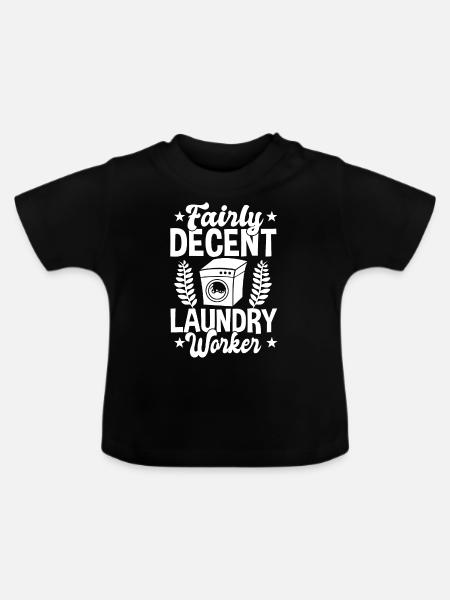 Ziemlich Anständiger Wäschereiarbeiter - Baby Bio-T-Shirt mit Rundhals - Schwarz