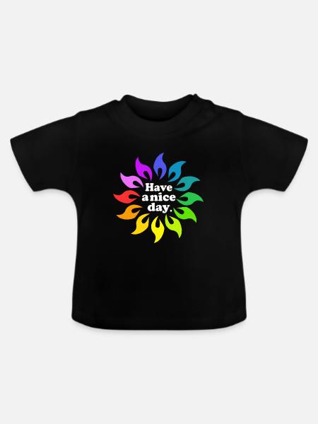 Have a nice day - Baby Bio-T-Shirt mit Rundhals - Schwarz