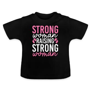 Strong Woman Raising Strong Woman - Baby Bio-T-Shirt mit Rundhals - Schwarz - Vorne