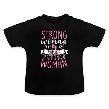 Strong Woman Raising Strong Woman - Baby Bio-T-Shirt mit Rundhals - Schwarz - Vorne