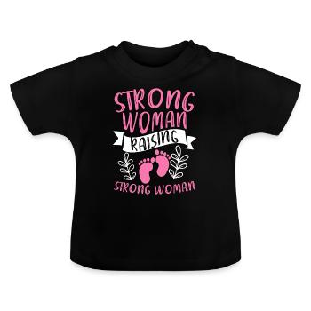 Strong Woman Raising Strong Woman - Baby Bio-T-Shirt mit Rundhals - Schwarz - Vorne