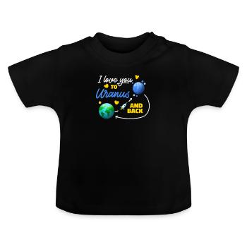 Ich Liebe Dich Bis Zum Uranus Und Zurück Zum - Baby Bio-T-Shirt mit Rundhals - Schwarz - Vorne