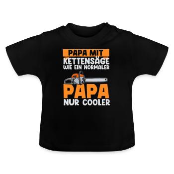 Papa Mit Kettensäge Wie Ein Normaler Papa Nur Cool - Baby Bio-T-Shirt mit Rundhals - Schwarz - Vorne