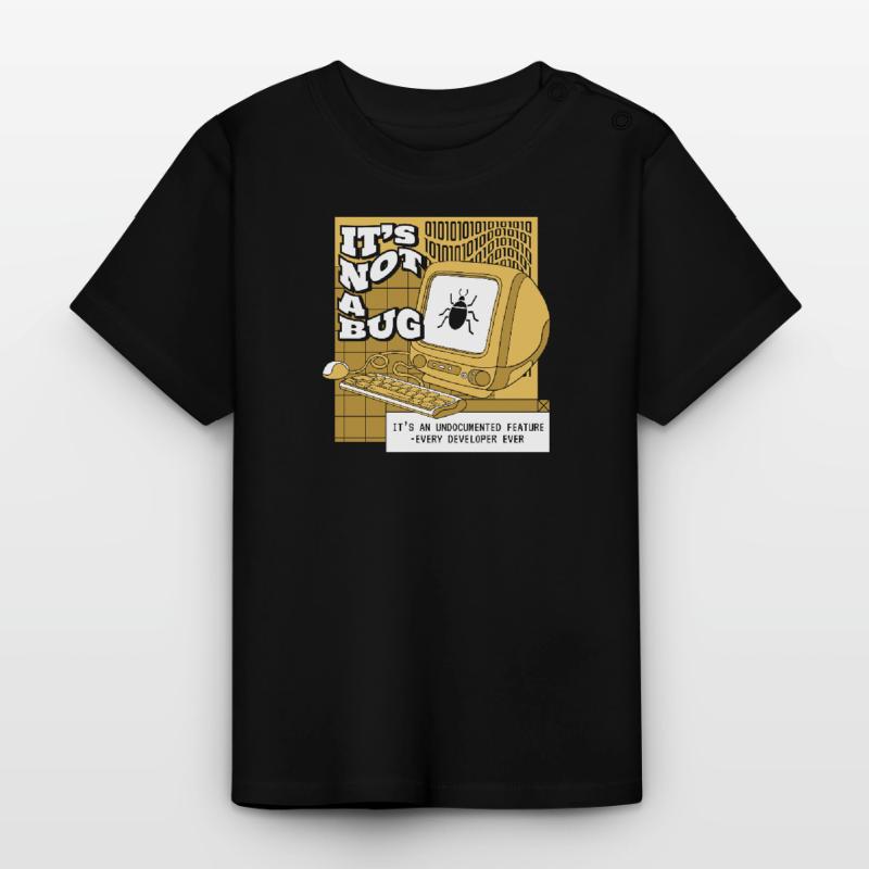 It's Not A Bug Undocumented Feature Developer Baby Bio-T-Shirt mit Rundhals