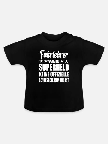 Fahrlehrer Superheld Spruch - Baby Bio-T-Shirt mit Rundhals - Schwarz