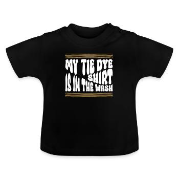 Mein Tie Dye Shirt ist in der Wäsche - Hippie - Baby Bio-T-Shirt mit Rundhals - Schwarz - Vorne