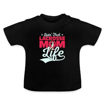 Livin' That Lacrosse Mom Life Team Fan Goalie Play - Baby Bio-T-Shirt mit Rundhals - Schwarz - Vorne