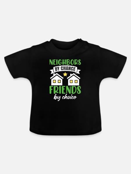 Community Neighbor Humor - Baby Bio-T-Shirt mit Rundhals - Schwarz