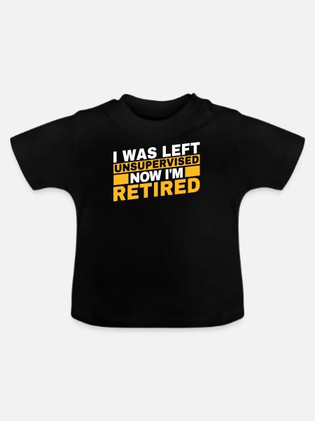 Rentner Rente Unbeaufsichtigt - Baby Bio-T-Shirt mit Rundhals - Schwarz
