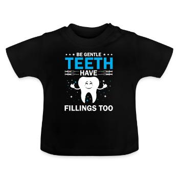 Seien Sie Sanft Zähne Haben Auch Füllungen - Baby Bio-T-Shirt mit Rundhals - Schwarz - Vorne