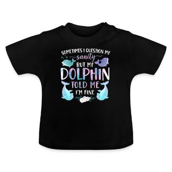 Dolphin Sometimes I Question My - Baby Bio-T-Shirt mit Rundhals - Schwarz - Vorne