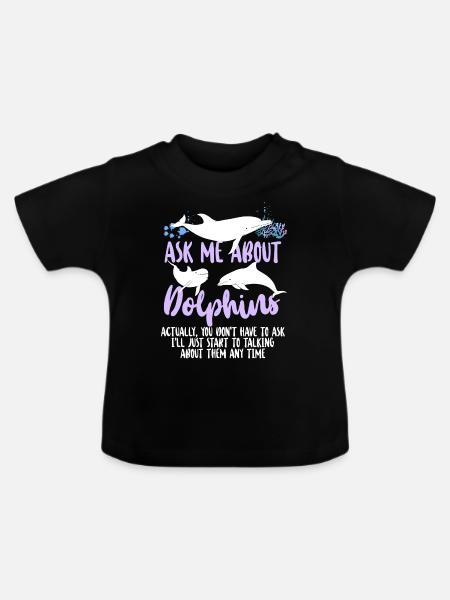 Dolphin Ask Me About Dolphins - Baby Bio-T-Shirt mit Rundhals - Schwarz