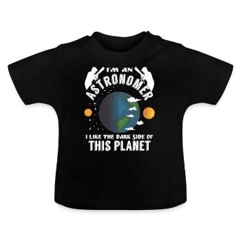 Astronom: Ich mag die dunkle Seite dieses Planeten - Baby Bio-T-Shirt mit Rundhals - Schwarz - Vorne