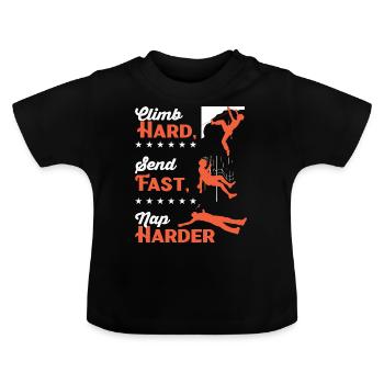 Klettern Sie hart, senden Sie schnell, machen Sie ein härteres Nickerchen - Baby Bio-T-Shirt mit Rundhals - Schwarz - Vorne