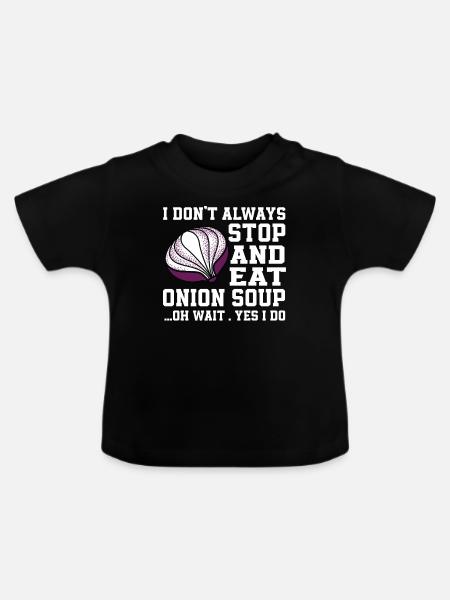Lustiger Zwiebelsuppen Spruch - Baby Bio-T-Shirt mit Rundhals - Schwarz