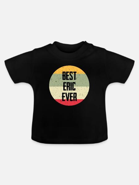 Best Eric Ever - Baby Bio-T-Shirt mit Rundhals - Schwarz