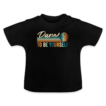 Vintage "Dare To Be Yourself" Bold Unique - Baby Organic T-Shirt with Round Neck - black - Front