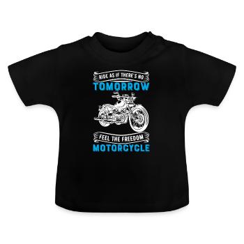 Roulez comme s’il n’y avait pas de lendemain, ressentez la liberté - T-shirt bio col rond Bébé - noir - Devant