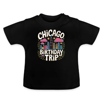Chicago Birthday Trip Skyline City Design - Baby Organic T-Shirt with Round Neck - black - Front