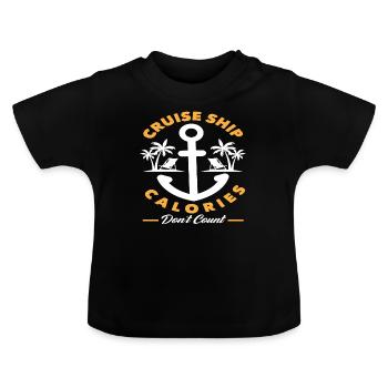Les calories de croisière ne comptent pas - T-shirt bio col rond Bébé - noir - Devant