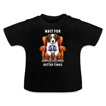 CHIEN ATTENDRE DES TEMPS MEILLEURS - T-shirt bio col rond Bébé - noir - Devant
