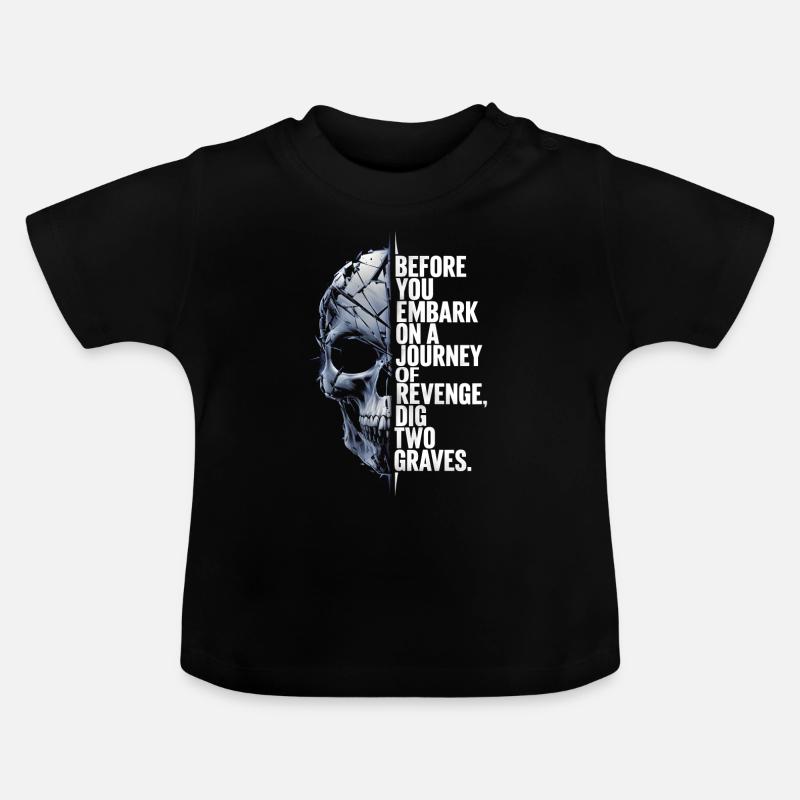 Schädel, bevor du dich auf eine Reise der Rache begibst - Baby Bio-T-Shirt mit Rundhals - Schwarz