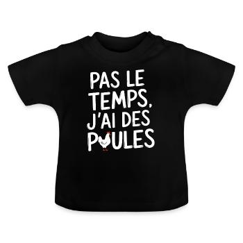 No Time I Have Chickens Humor - Baby Organic T-Shirt with Round Neck - black - Front