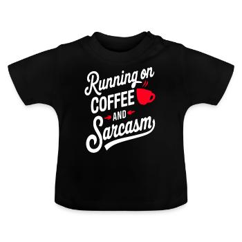 "Running on Coffee and Sarcasm"Retro Coffee Design - Baby Organic T-Shirt with Round Neck - black - Front