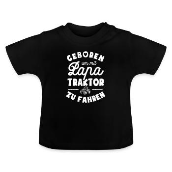Geboren um mit Papa Traktor zu fahren - Baby Bio-T-Shirt mit Rundhals - Schwarz - Vorne